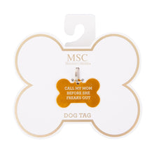 Load image into Gallery viewer, Front view of our "Call My Mom" Pet Tag