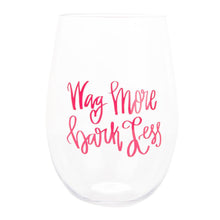 Load image into Gallery viewer, Front view of our "Wag More" Acrylic Wine Glass