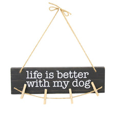 Load image into Gallery viewer, Front view of our Life is Better with My Dog Clip Frame
