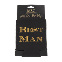 Load image into Gallery viewer, Front view of our Will You Be My Best Man Koozie
